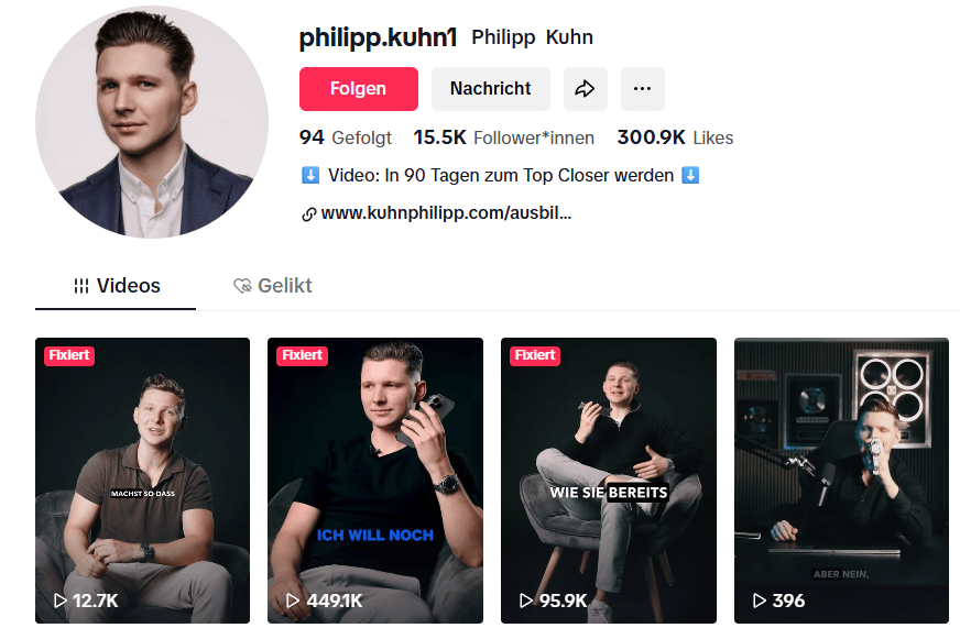TikTok-Profil von Philipp Kuhn mit 15.500 Followern, 300.400 Likes und dem  Hinweis „In 90 Tagen zum Top Closer werden“ – sichtbar sind mehrere Video-Thumbnails mit  Close-up-Aufnahmen von Philipp in Gesprächsszenen.